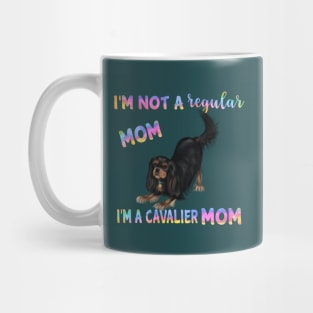 I'm Not a Regular Mom, I'm a Cavalier Mom, Black and Tan Mug